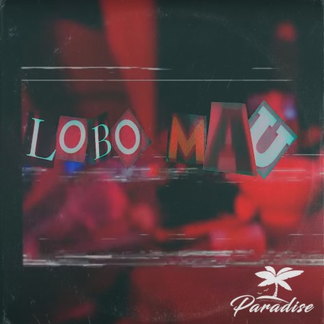 Lobo Mau ft. Pai da Fac, 77 & Obarberin7 | Boomplay Music