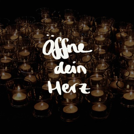 Öffne dein Herz | Boomplay Music