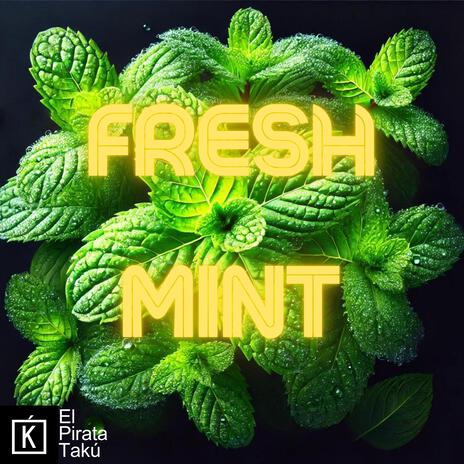 FRESH MINT | Boomplay Music