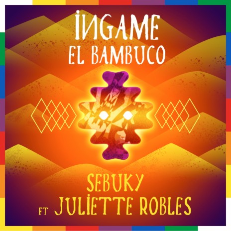 Ingame el bambuco ft. Juliette Robles