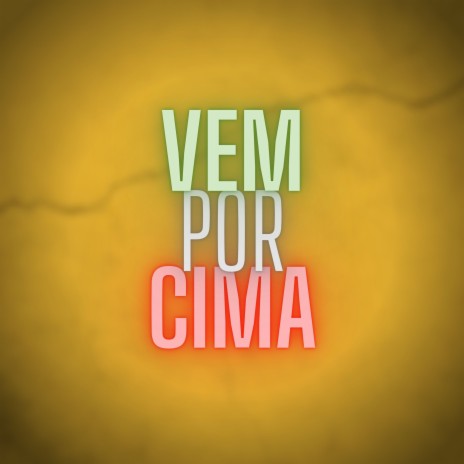 Vem por Cima ft. Mc 7belo | Boomplay Music