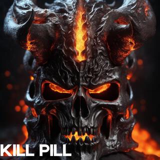 KILL PILL