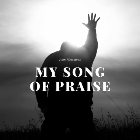 My Song of Praise