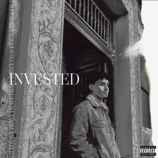 INVESTED lyrics | Boomplay Music