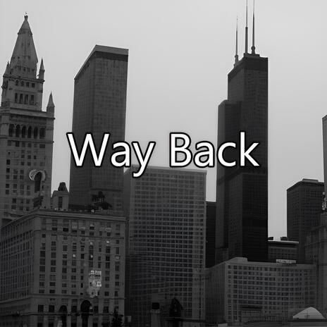 Way Back | Boomplay Music