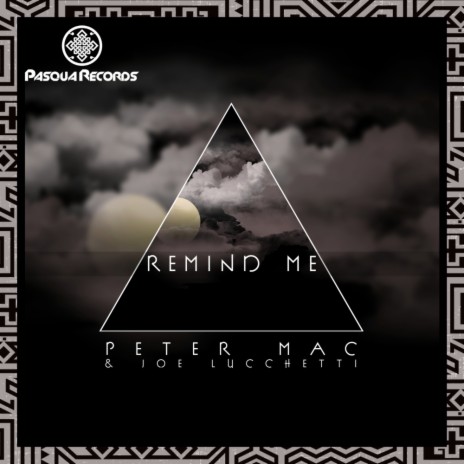 Remind Me (Original Mix) ft. Joe Lucchetti