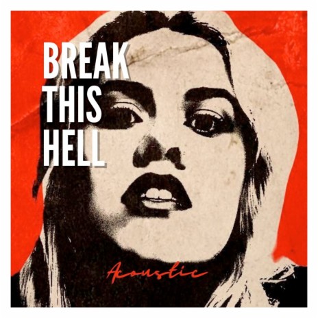 Break This Hell (Acoustic) | Boomplay Music