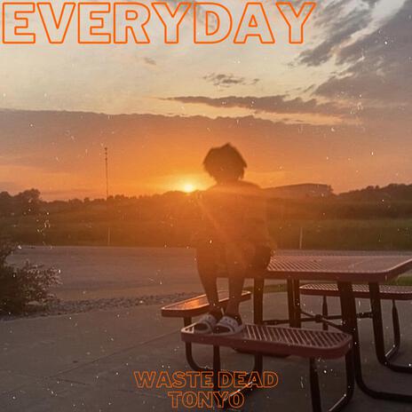 EVERYDAY ft. Tonyo | Boomplay Music