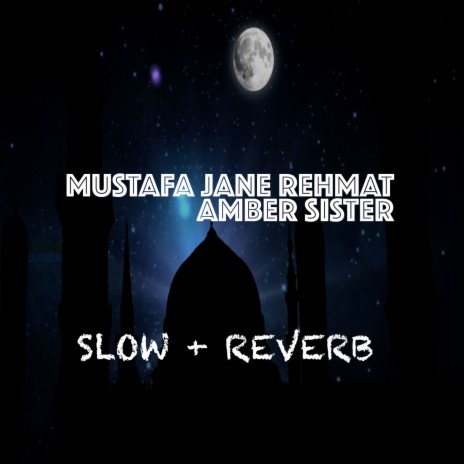 Mustafa Jane Rehmat | Boomplay Music