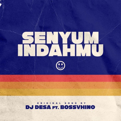 Senyum Indahmu ft. Bossvhino | Boomplay Music