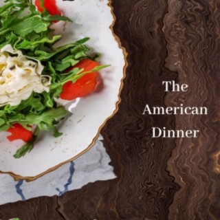 The American Dinner