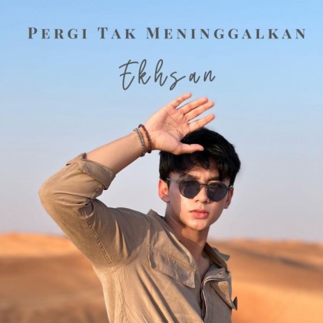 Pergi Tak Meninggalkan | Boomplay Music