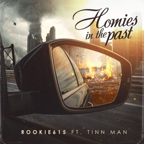 Homies in the Past ft. Tinn Man | Boomplay Music