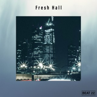 Fresh Hall Beat 22
