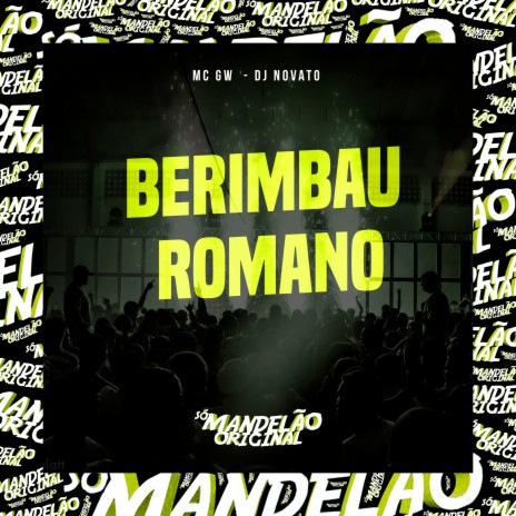 Berimbau Romano ft. Dj Novato | Boomplay Music