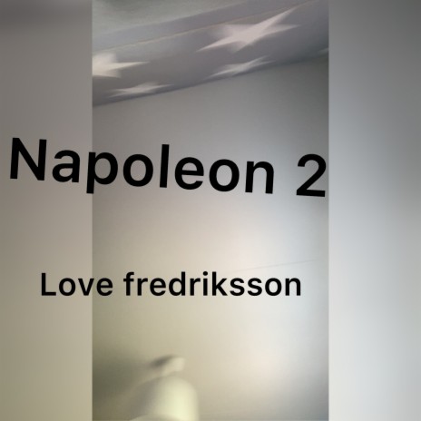 Napoleon 2 | Boomplay Music