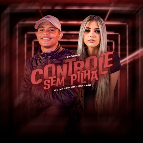 Controle Sem Pilha ft. Bellagi & DJ ESCOBAR | Boomplay Music