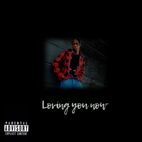 Loving you now | Boomplay Music