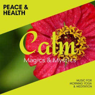 Peace & Health - Music for Morning Yoga & Meditation