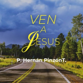 Ven a Jesús