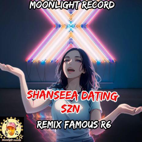 Shanseea dating szn remake | Boomplay Music