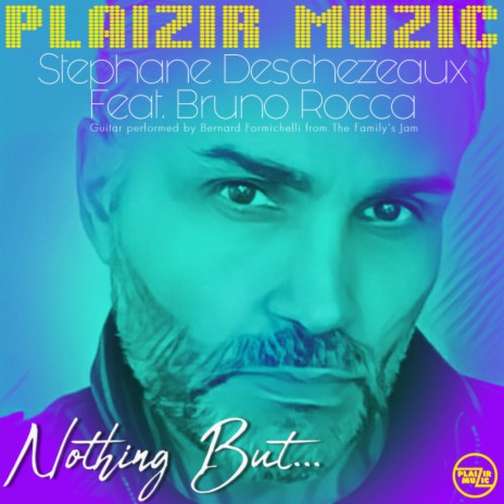 Nothing But.. (Original Mix) ft. Bruno Rocca