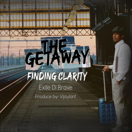 The Getaway Finding Clarity | Boomplay Music