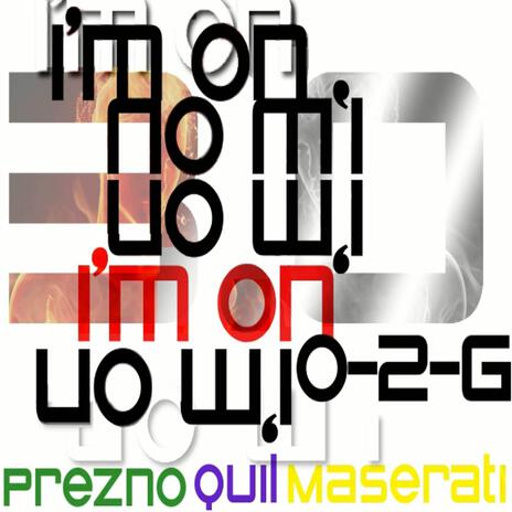 I'm On 3.0 ft. OBiC-One, Naijee Maserati, Northside QUiL, Prezno & Revelgy