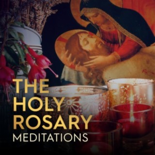 The Holy Rosary (Meditations)