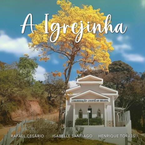 A Igrejinha | Boomplay Music