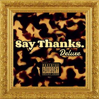 Say Thanks. (Deluxe)