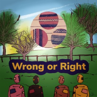 Wrong or Right lyrics | Boomplay Music