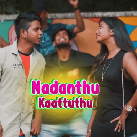 Nadanthu Kattuthu | Boomplay Music