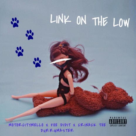 Link on the Low ft. motorcitymello, FOE DidIt & Crinack the Durrgmaster | Boomplay Music