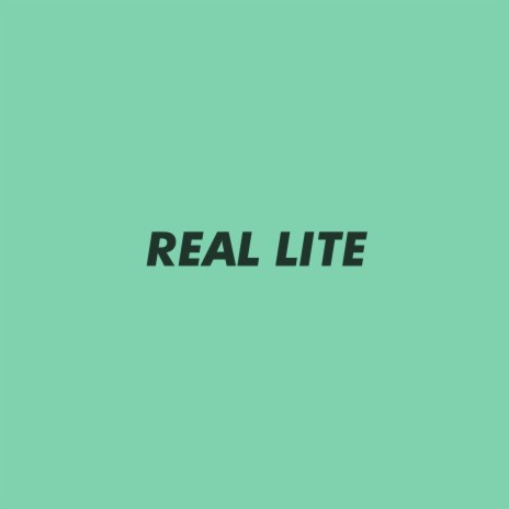 Real Lite | Boomplay Music