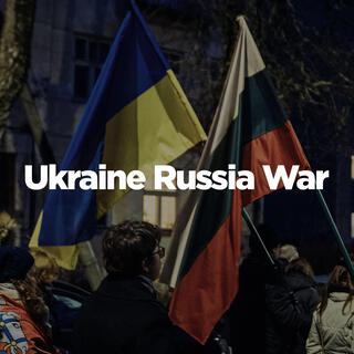 Ukraine Russia War