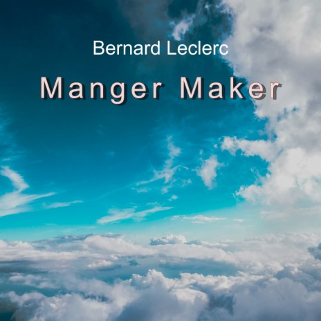 Manger Maker | Boomplay Music