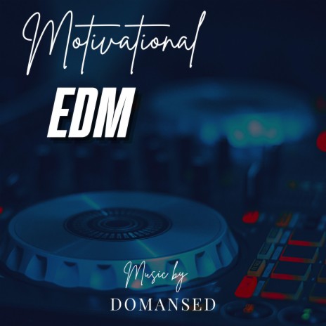 Uplifting Motivation EDM | Boomplay Music