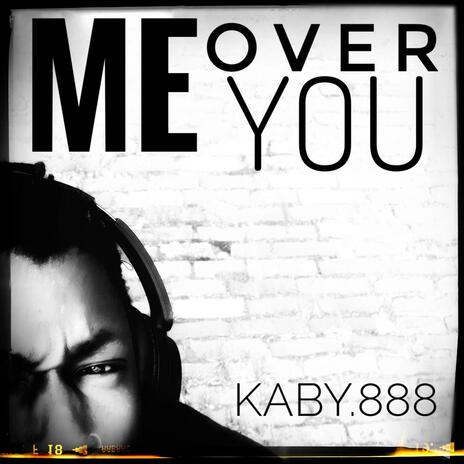 ME OVER YOU | Boomplay Music