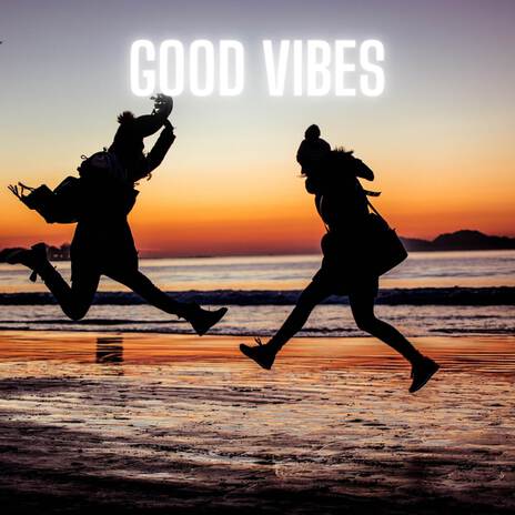 Good Vibes | Boomplay Music