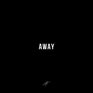 Away lyrics | Boomplay Music