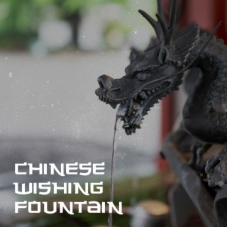 Chinese Wishing Fountain: Body Scan Mindfulness Practice, Mindfulness Resources, Relaxation Music of the Chinese Bamboo House