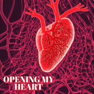 Opening My Heart