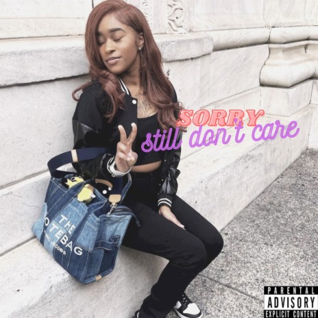 sorry still dont care | Boomplay Music