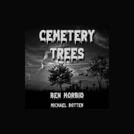 Cemetery Trees ft. Michael Rotten | Boomplay Music