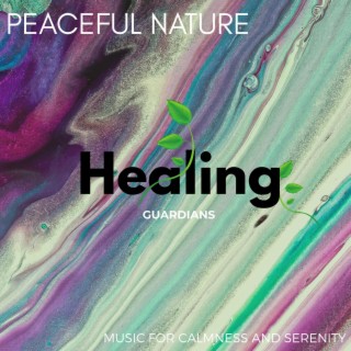Peaceful Nature - Music for Calmness and Serenity