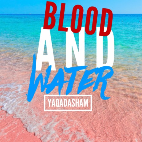 Blood and Water | Boomplay Music