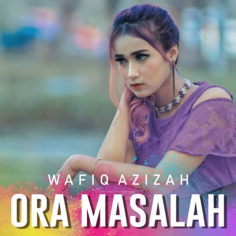 Ora Masalah | Boomplay Music