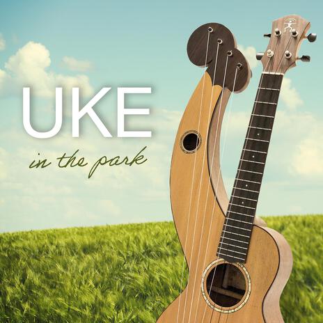 Uke in the park | Boomplay Music