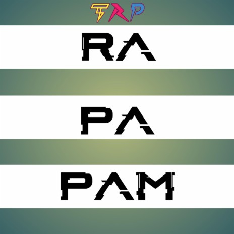 Ra Pa pam | Boomplay Music